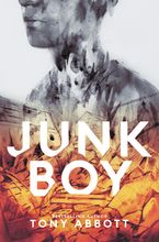 Junk Boy Hardcover  by Tony Abbott