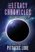 The Legacy Chronicles: Chasing Ghosts eBook  by Pittacus Lore