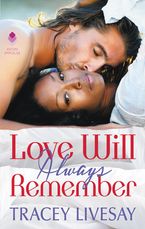 Love Will Always Remember Paperback  by Tracey Livesay