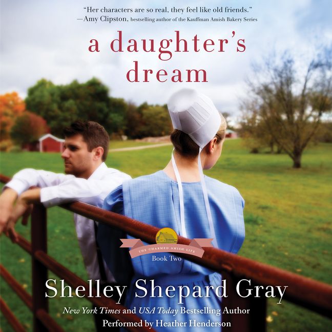 A Daughter S Dream Shelley Shepard Gray Digital Audiobook