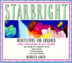 Starbright--Meditations for Children Paperback  by Maureen Garth