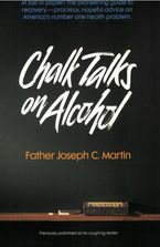 Chalk Talks on Alcohol