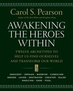 Awakening the Heroes Within Paperback  by Carol S. Pearson