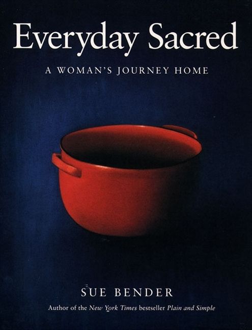 Everyday Sacred - Sue Bender - Paperback
