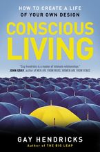 Conscious Living Paperback  by Gay Hendricks