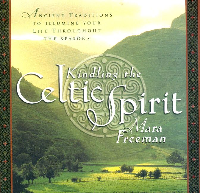 Kindling the Celtic Spirit, Religion, Hardback, Mara Freeman