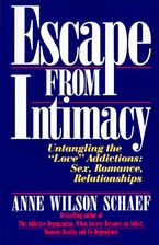 Escape from Intimacy Paperback  by Anne Wilson Schaef