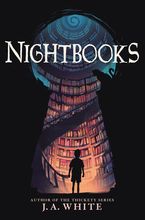 Nightbooks Hardcover  by J. A. White