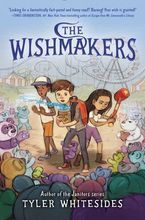 The Wishmakers Hardcover  by Tyler Whitesides