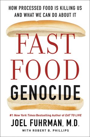 Fast Food Genocide Joel Fuhrman Md Hardcover - 