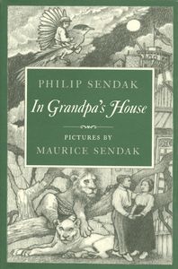 IN GRANDPA’S HOUSE by Maurice Sendak