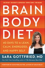 Brain Body Diet Hardcover  by Sara Gottfried M.D.
