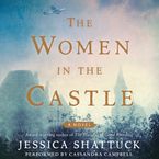 The Women in the Castle Downloadable audio file UBR by Jessica Shattuck