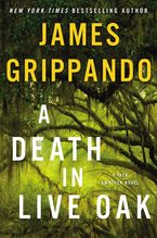A Death in Live Oak Hardcover  by James Grippando