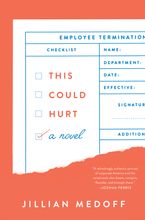 This Could Hurt Hardcover  by Jillian Medoff