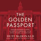 The Golden Passport Downloadable audio file UBR by Duff McDonald