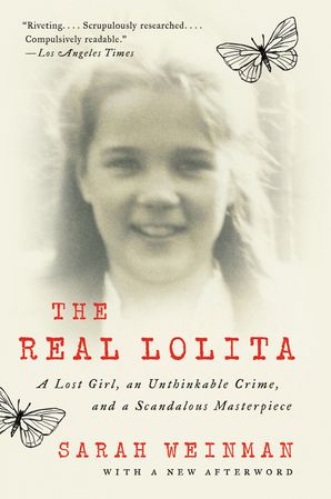 The Real Lolita by Sarah Weinman The Real Lolita by Sarah Weinman
