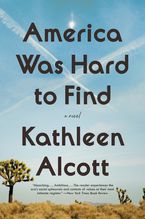 America Was Hard to Find Paperback  by Kathleen Alcott