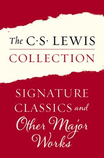 The C. S. Lewis Collection: Signature Classics and Other Major Works