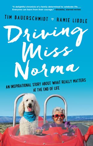 Driving-Miss-Norma-An-Inspirational-Story-About-What-Really-Matters-at-the-End-of-Life