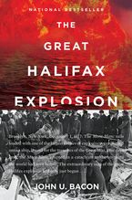 The Great Halifax Explosion Paperback  by John U. Bacon