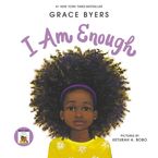 I Am Enough Hardcover  by Grace Byers