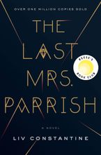 The Last Mrs. Parrish Hardcover  by Liv Constantine
