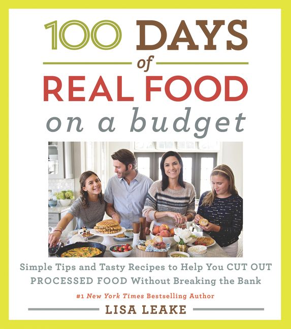 100 Days of Real Food: On a Budget, Food & Drink, Hardback, Lisa Leake