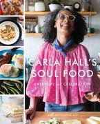 Carla Hall's Soul Food Hardcover  by Carla Hall
