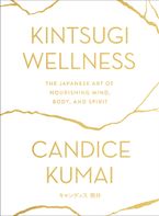 Kintsugi Wellness Hardcover  by Candice Kumai