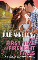 The First Time at Firelight Falls Paperback  by Julie Anne Long