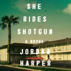 She Rides Shotgun Downloadable audio file UBR by Jordan Harper