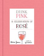 Drink Pink Hardcover  by Victoria James