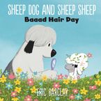 Sheep Dog and Sheep Sheep: Baaad Hair Day