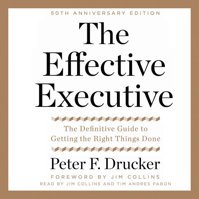 Book cover image: The Effective Executive: The Definitive Guide to Getting the Right Things Done