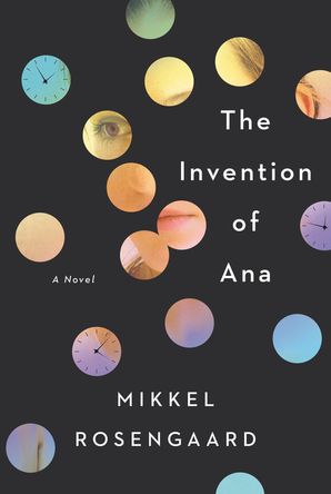 The Invention Of Ana Mikkel Rosengaard Hardcover