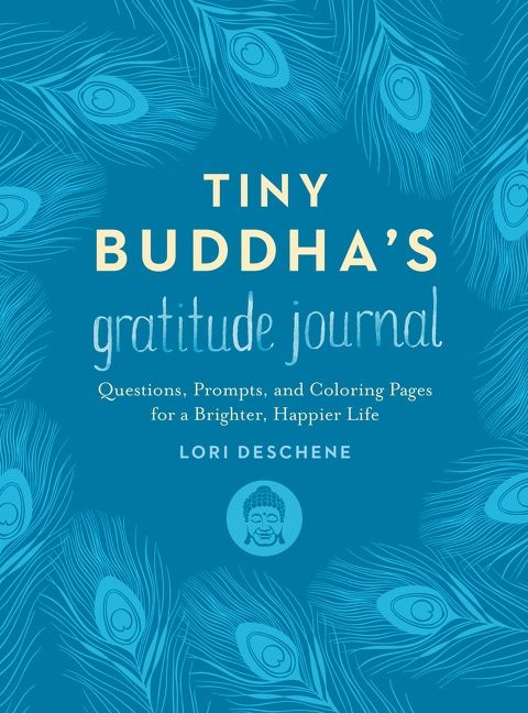 Tiny Buddha S Gratitude Journal Lori Deschene Hardcover