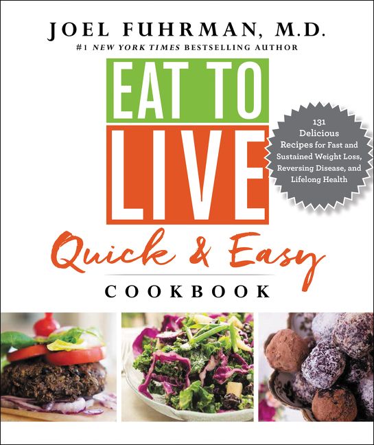 Eat to Live Quick and Easy Cookbook Joel Fuhrman Hardcover