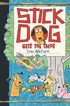 Stick Dog Gets the Tacos Hardcover  by Tom Watson
