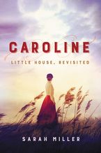Caroline Hardcover  by Sarah Miller