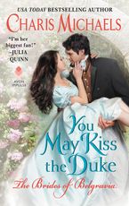 You May Kiss the Duke Paperback  by Charis Michaels
