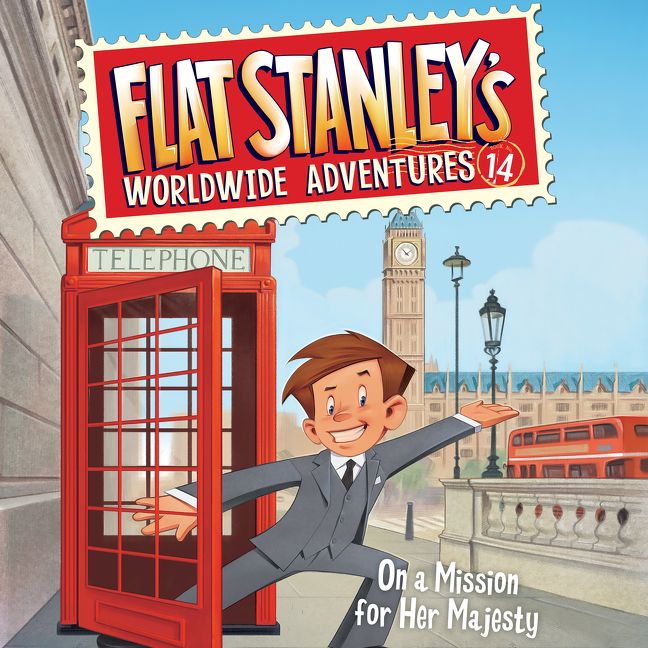 Flat Stanley's Worldwide Adventures #14: On a Mission for Her Majesty Unabridged