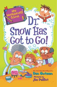 my-weirder-est-school-1-dr-snow-has-got-to-go