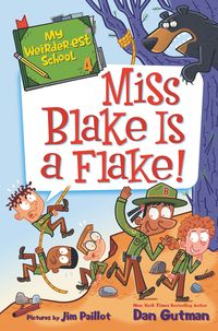 my-weirder-est-school-4-miss-blake-is-a-flake
