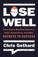 Lose Well Paperback  by Chris Gethard