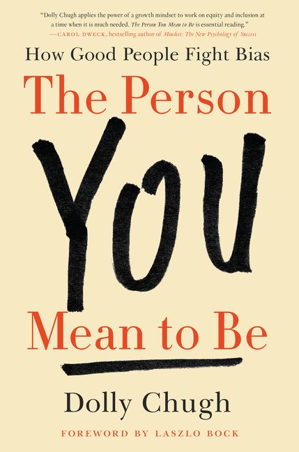 The Person You Mean to Be EPUb eBook: How Good People Fight Bias Hardcover – by Dolly Chugh (Author)