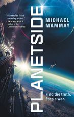 Planetside Paperback  by Michael Mammay