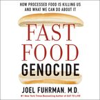 Fast Food Genocide Downloadable audio file UBR by Joel Fuhrman
