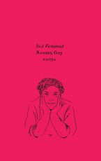 Bad Feminist Paperback  by Roxane Gay