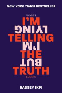 im-telling-the-truth-but-im-lying